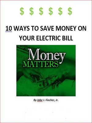 cover image of 10 Ways to Save Money on Your Electric Bill